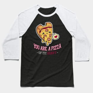 Pizza of my Heart Baseball T-Shirt